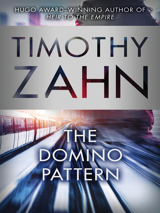 Title details for The Domino Pattern by Timothy Zahn - Available
